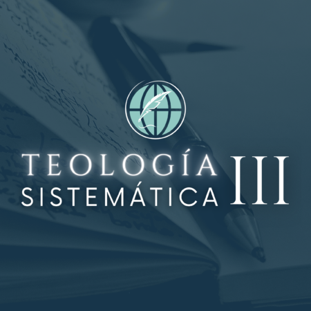 Teología Sistemática III